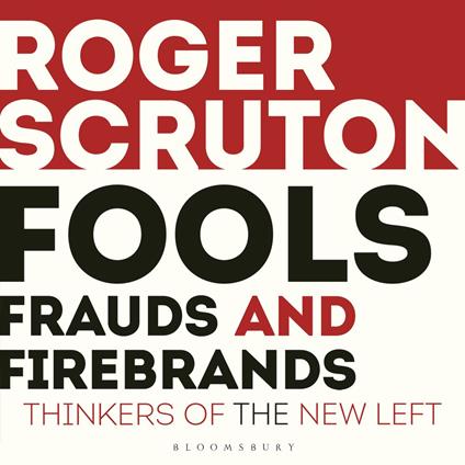 Fools, Frauds and Firebrands