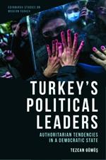 Turkey's Political Leaders: Authoritarian Tendencies in a Democratic State