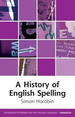 A History of English Spelling - Simon Horobin - cover