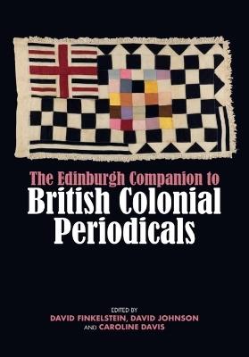 The Edinburgh Companion to British Colonial Periodicals - cover