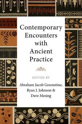 Contemporary Encounters with Ancient Practice - cover