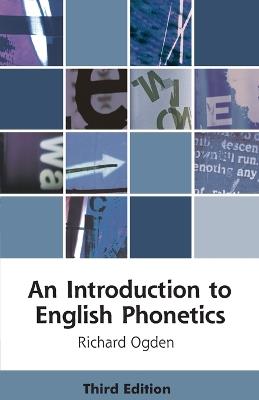 An Introduction to English Phonetics - Richard Ogden - cover