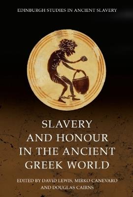 Slavery and Honour in the Ancient Greek World - cover