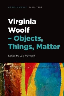 Virginia Woolf  Objects, Things, Matter - cover