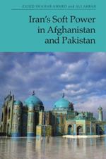 Iran'S Soft Power in Afghanistan and Pakistan