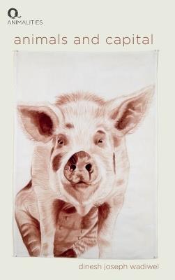 Animals and Capital - Dinesh Wadiwel - cover
