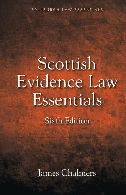 Scottish Evidence Law Essentials - James Chalmers - cover