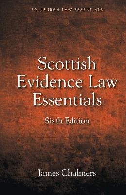 Scottish Evidence Law Essentials - James Chalmers - cover