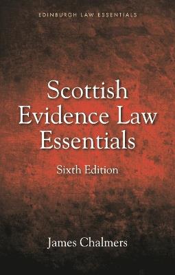 Scottish Evidence Law Essentials - James Chalmers - cover