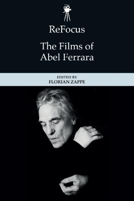 ReFocus: The Films of Abel Ferrara - cover
