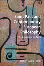 Saint Paul and Contemporary European Philosophy: The Outcast and the Spirit