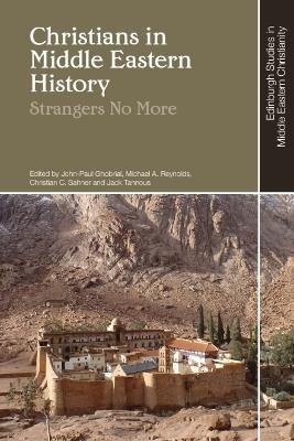 Christians in Middle Eastern History: Strangers No More - cover