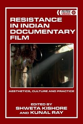 Resistance in Indian Documentary Film: Aesthetics, Culture and Practice - cover