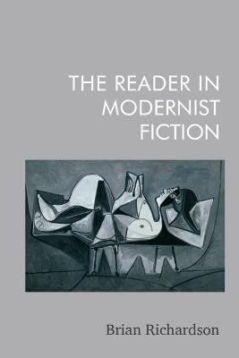 The Reader in Modernist Fiction - Brian Richardson - cover