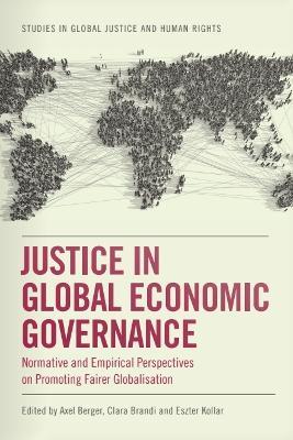 Justice in Global Economic Governance: Normative and Empirical Perspectives on Promoting Fairer Globalisation - cover