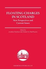 Floating Charges in Scotland: New Perspectives and Current Issues