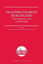Floating Charges in Scotland: New Perspectives and Current Issues
