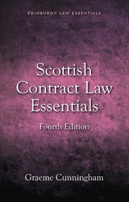 Scottish Contract Law Essentials: 4th edition - Graeme Cunningham - cover