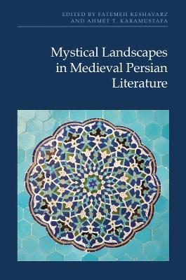 Mystical Landscapes in Medieval Persian Literature - cover