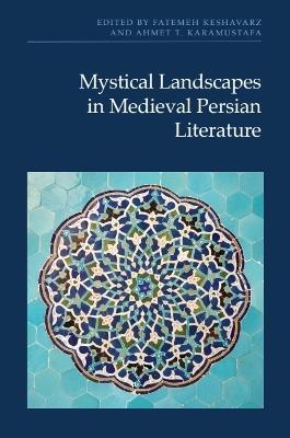 Mystical Landscapes in Medieval Persian Literature - cover