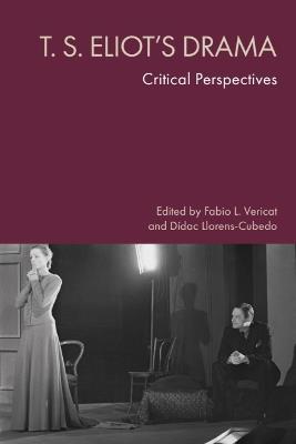 T. S. Eliot's Drama: Critical Perspectives - cover