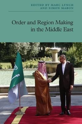 Order and Region Making in the Middle East - cover