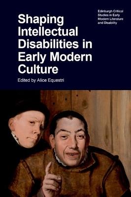 Shaping Intellectual Disabilities in Early Modern Culture - cover