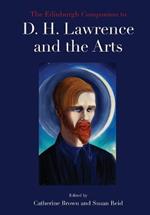 The Edinburgh Companion to D. H. Lawrence and the Arts