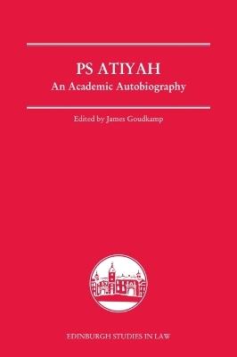 PS Atiyah: An Academic Autobiography - PS Atiyah - cover