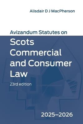 Avizandum Statutes on Scots Commercial and Consumer Law: 2025-2026, 23rd edition - cover