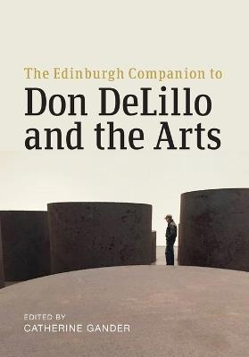 The Edinburgh Companion to Don DeLillo and the Arts - cover