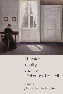 Narrative, Identity and the Kierkegaardian Self - cover