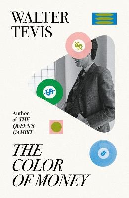 The Color of Money: From the author of The Queen's Gambit – now a major Netflix drama - Walter Tevis - cover