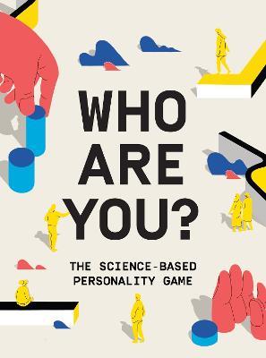 Who Are You?: The science-based personality game - Sanna Balsari-Palsule - cover