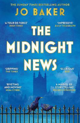 The Midnight News: The gripping and unforgettable novel as heard on BBC Radio 4 Book at Bedtime - Jo Baker - cover