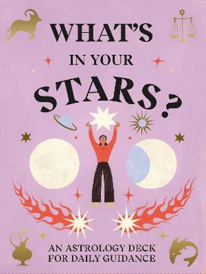 What's in Your Stars?: An Astrology Deck for Daily Guidance - Sandy Sitron - cover