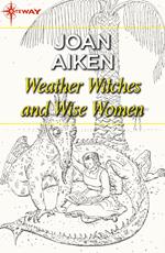 Weather Witches and Wise Women