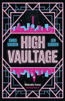 High Vaultage: The Sunday Times bestselling scifi mystery perfect for fans of Terry Pratchett - Chris Sugden,Jen Sugden - cover