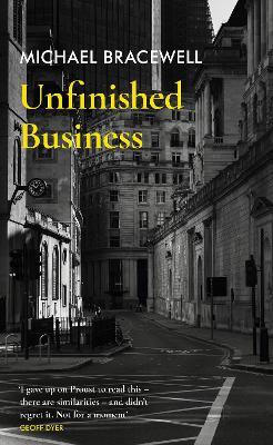 Unfinished Business - Michael Bracewell - cover