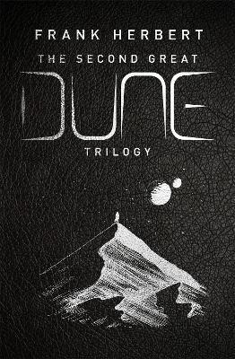 The Second Great Dune Trilogy: God Emperor of Dune, Heretics of Dune, Chapter House Dune - Frank Herbert - cover