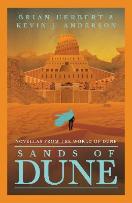 Sands of Dune: Novellas from the world of Dune - Brian Herbert,Kevin J. Anderson - cover