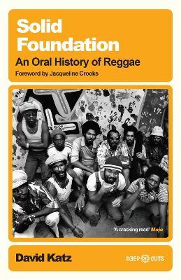 Solid Foundation: An oral history of reggae - David Katz - cover