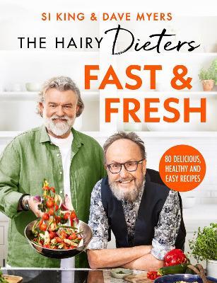 The Hairy Dieters’ Fast & Fresh: A brand-new collection of delicious healthy recipes from the no. 1 bestselling authors - Hairy Bikers - cover