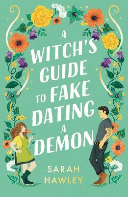 A Witch's Guide to Fake Dating a Demon - Sarah Hawley - cover