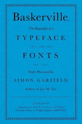 Baskerville: The Biography of a Typeface (The ABC of Fonts) - Simon Garfield - cover