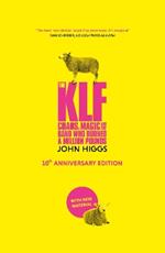 The KLF: Chaos, Magic and the Band who Burned a Million Pounds