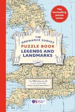 The Ordnance Survey Puzzle Book Legends and Landmarks: Pit your wits against Britain's greatest map makers from your own home