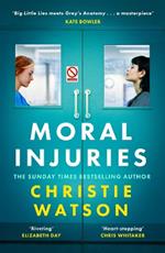 Moral Injuries: The gripping new novel from the No. 1 Sunday Times bestselling author