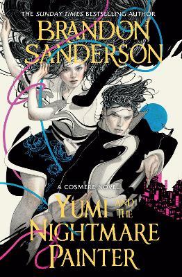 Yumi and the Nightmare Painter: A Cosmere Novel - Brandon Sanderson - cover