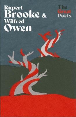 Rupert Brooke & Wilfred Owen: Heartbreakingly beautiful poems from the First World War poets - Rupert Brooke,Wilfred Owen - cover